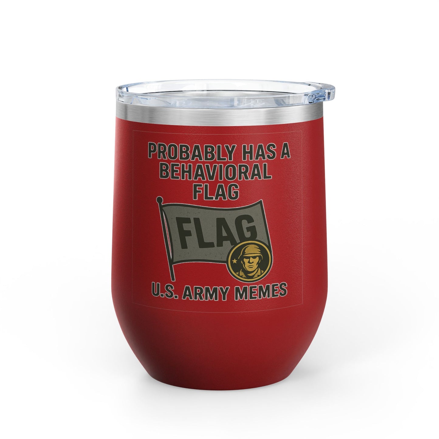Funny Army Meme Wine Tumbler, 12oz - Perfect Gift for Veterans, Army Moms, Bachelorette Parties, Humor Lovers, Home Bar