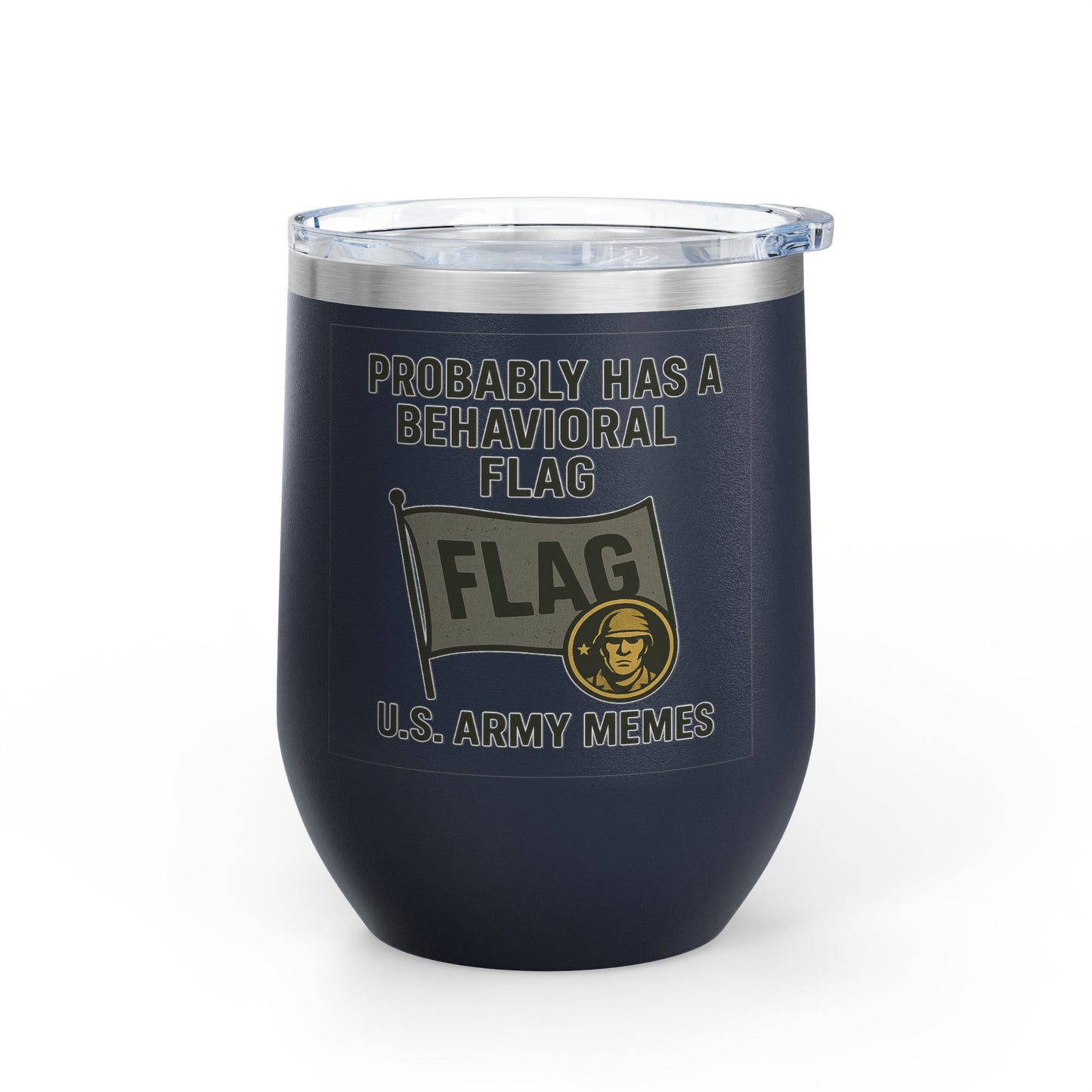 Funny Army Meme Wine Tumbler, 12oz - Perfect Gift for Veterans, Army Moms, Bachelorette Parties, Humor Lovers, Home Bar