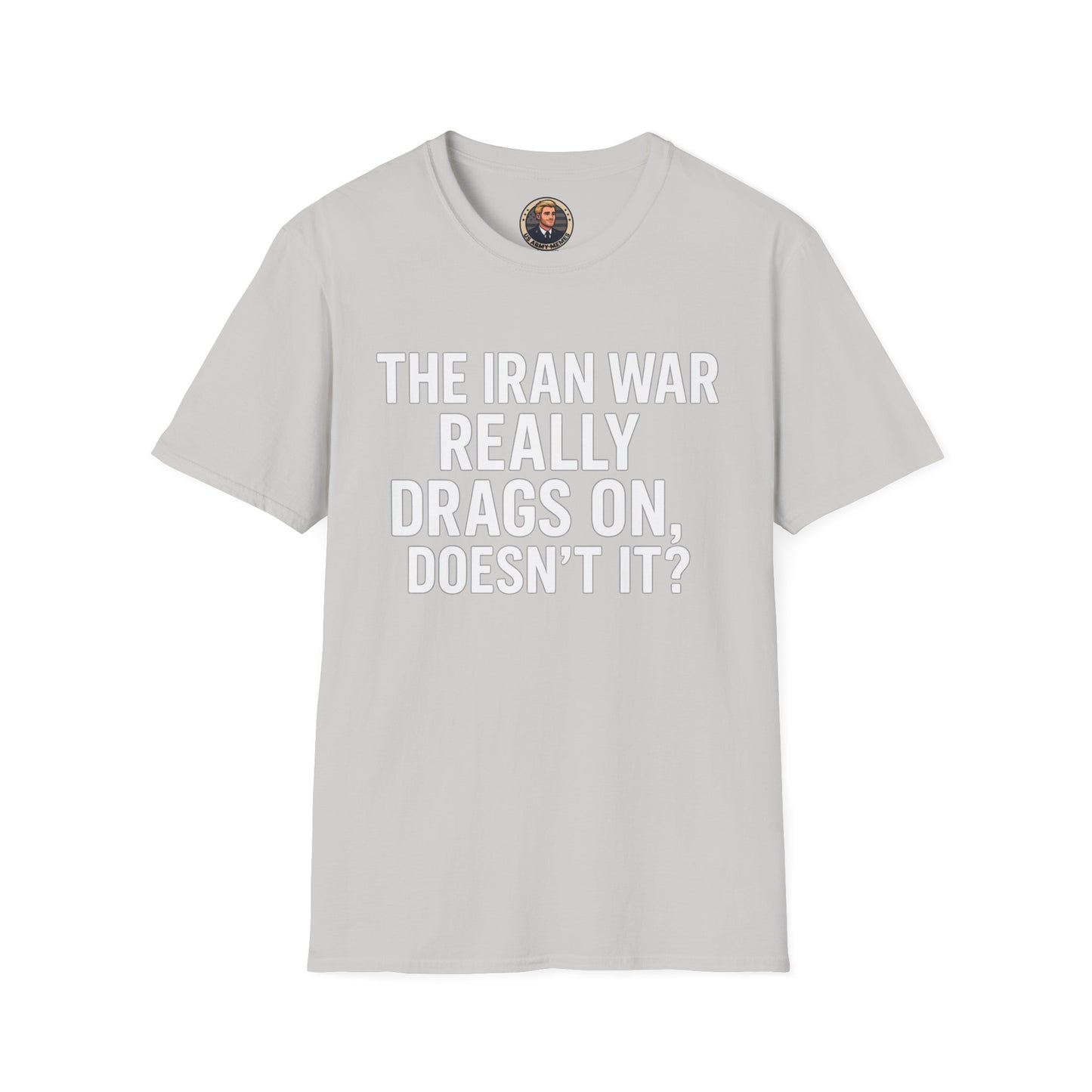 Unisex Military Humor T-Shirt | Funny Graphic Tee, Gifts for Veterans, Army Memes, Patriotic Apparel, Casual Wear, Unique Statement Shirt