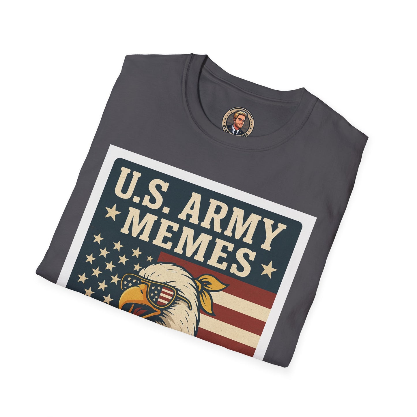 Patriotic Graphic Tee, Funny Army T-Shirt for Veterans, 4th of July Shirt, Memes Lover Gift, Casual Wear, Military Humor Apparel