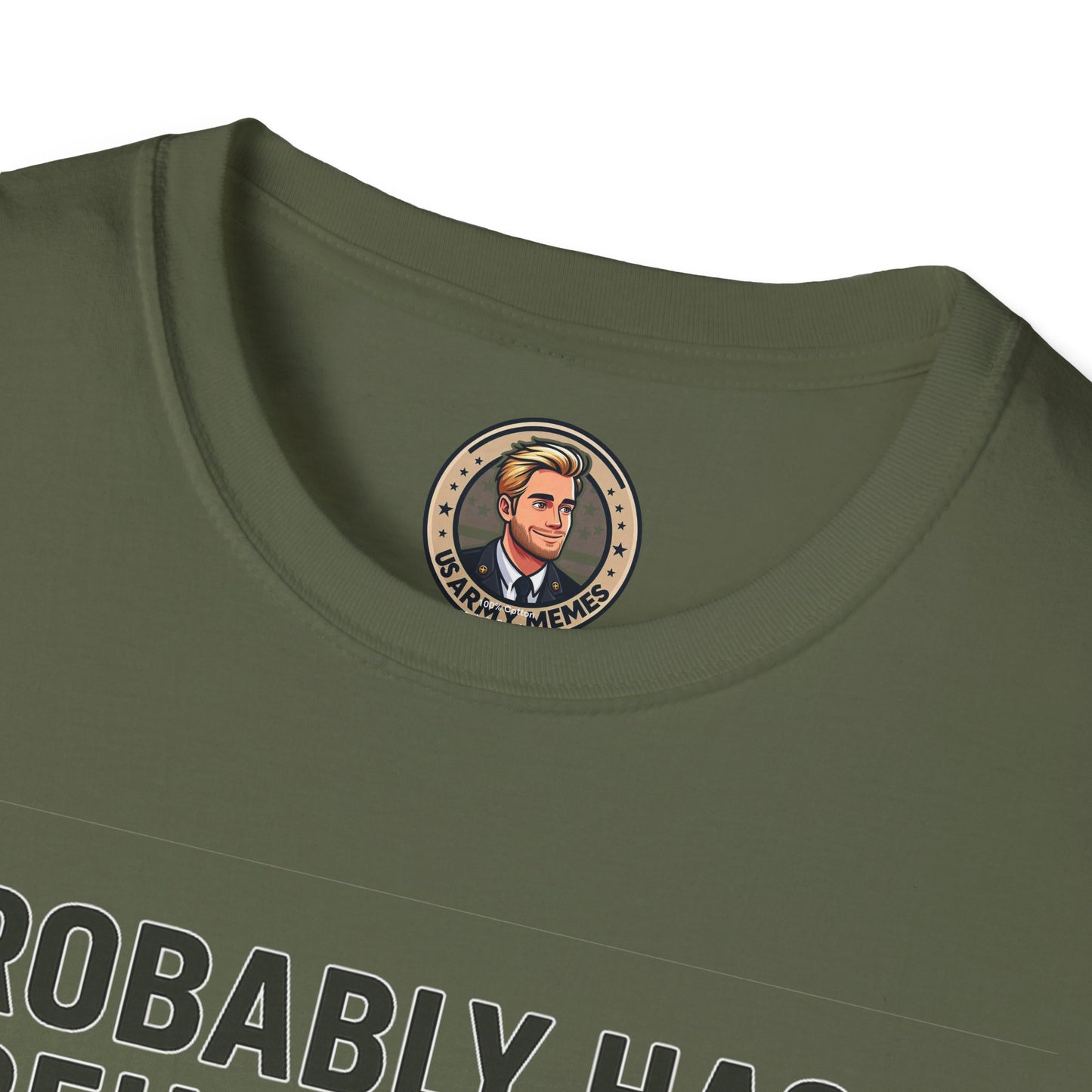 Funny Unisex Graphic T-Shirt with Memes, Army Humor Shirt, Casual Gift for Veterans, Military Appreciation Tee, Birthday Gift Idea